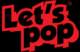 Lets Pop